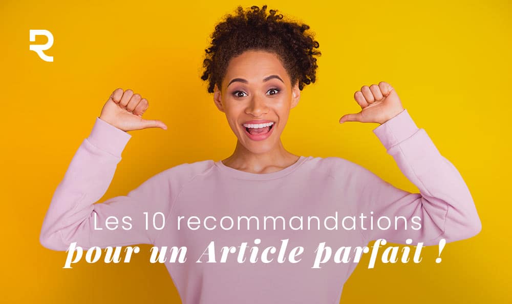 Les 10 Recommandations De L'Article De Blog Parfait Pour Le Seo 1 Conseils Article Seo Optimise
