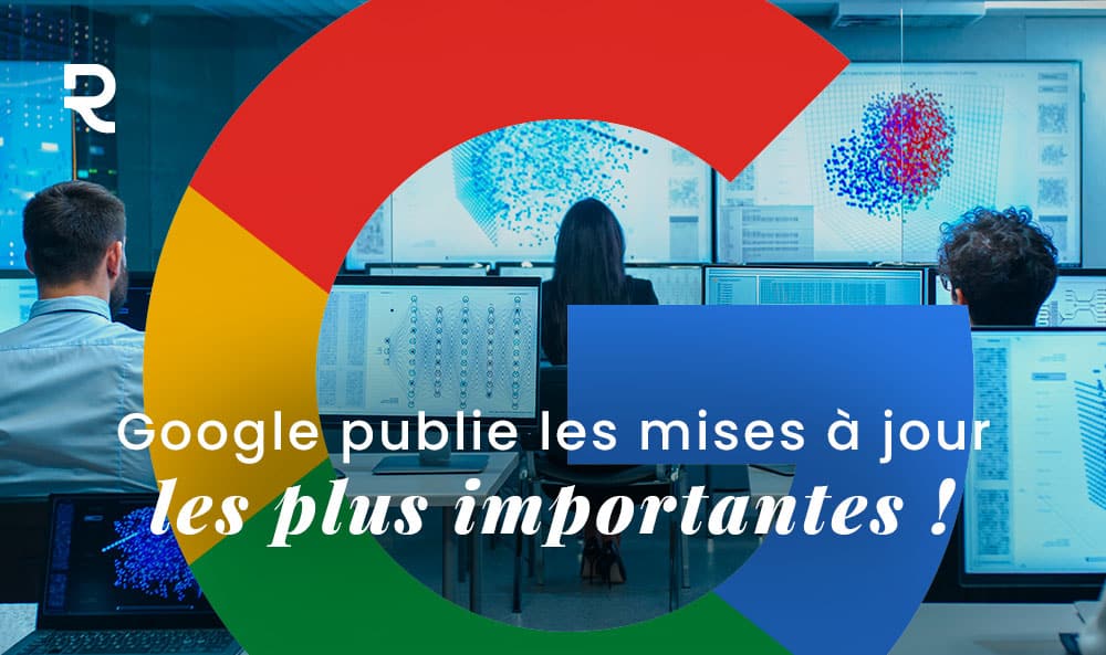 Google Publie Un Document Sur Les Mises À Jour De Classement Les Plus Importantes ! 1 Google Mises Jour Algorithme
